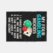 My Four Gambling Moods Funny Casino Gambler Quote  フリースブランケット (正面(横))