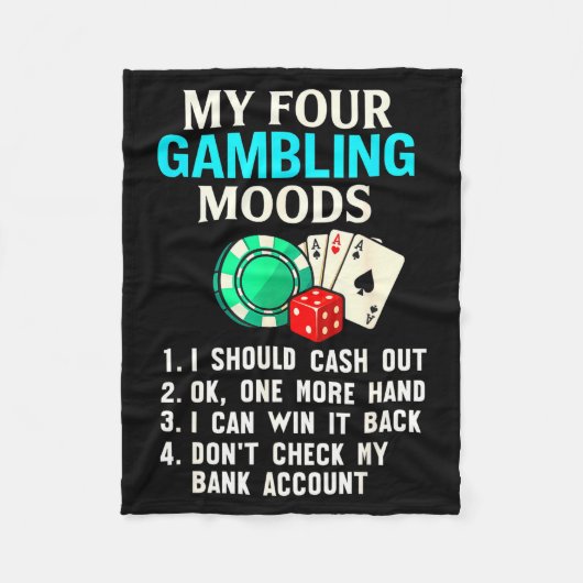 My Four Gambling Moods Funny Casino Gambler Quote  フリースブランケット (正面)