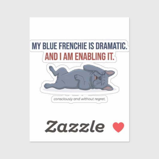 My Frenchie Is Dramatic Funny French Bulldog シール (シート)