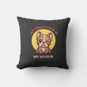 My Frenchie Is My Savior cute French Bulldog Meme クッション (正面)