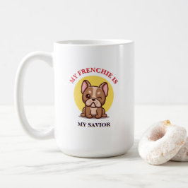 My Frenchie Is My Savior cute French Bulldog Meme コーヒーマグカップ