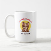 My Frenchie Is My Savior cute French Bulldog Meme コーヒーマグカップ (左)
