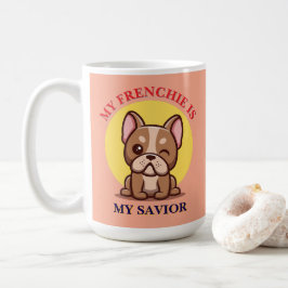 My Frenchie Is My Savior cute French Bulldog Meme コーヒーマグカップ