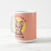 My Frenchie Is My Savior cute French Bulldog Meme コーヒーマグカップ (正面左)