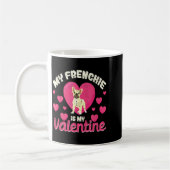My Frenchie Is My Valentine Valentines Day French  コーヒーマグカップ (左)