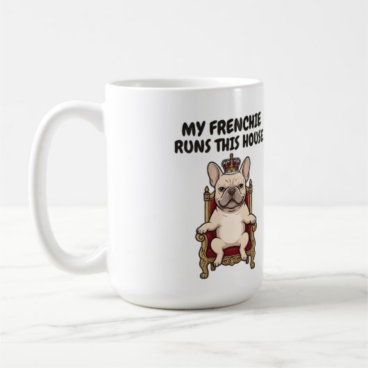 My Frenchie Runs This House Royal French Bulldog コーヒーマグカップ (左)