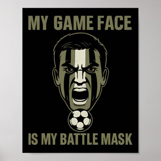My Game Face Is My Byttle Mask Soccer Fan Camo Gra ポスター (正面)