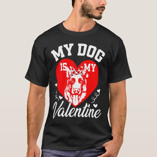 My German Shepherd Is My Valentine Dog Lover Valen Tシャツ (正面)