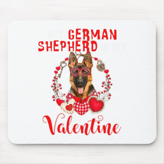 My German Shepherd Is My Valentine Funny Dog Lover マウスパッド (正面)