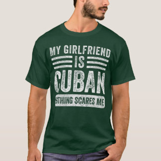 My Girlfriend is Cuban Nothing Scares Me Funny Boy Tシャツ