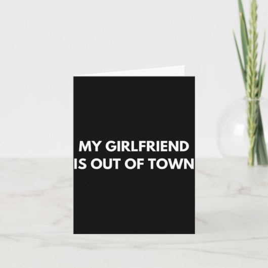 My Girlfriend Is Out Of Town Funny Quote Partner  カード (正面)