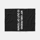 My Girlfriend Is Out Of Town Funny Quote Partner  フリースブランケット (正面(横))