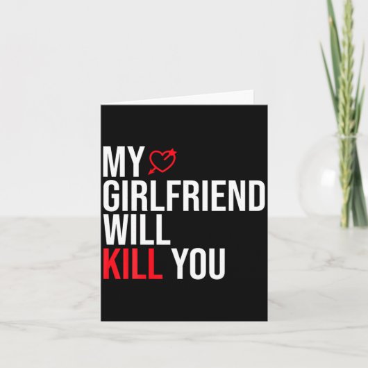 My Girlfriend Will Kill You Relationship Funny Gf カード (正面)