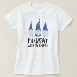 My Gnomiesで看護ナースCNA格言 Tシャツ