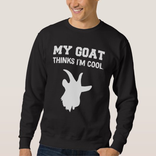 My goat Thinks I'm Cool スウェットシャツ (正面)