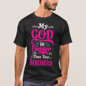 My God Is Bigger Than Your Statistics christian te Tシャツ (正面)