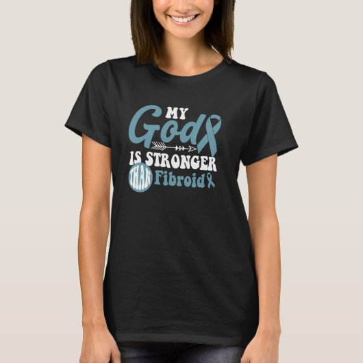 My God is Stronger Than Fibroid Awareness Warrior Tシャツ (正面)