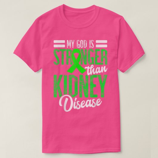 My God is Stronger than Kidney Disease for a Dialy Tシャツ (デザイン正面)