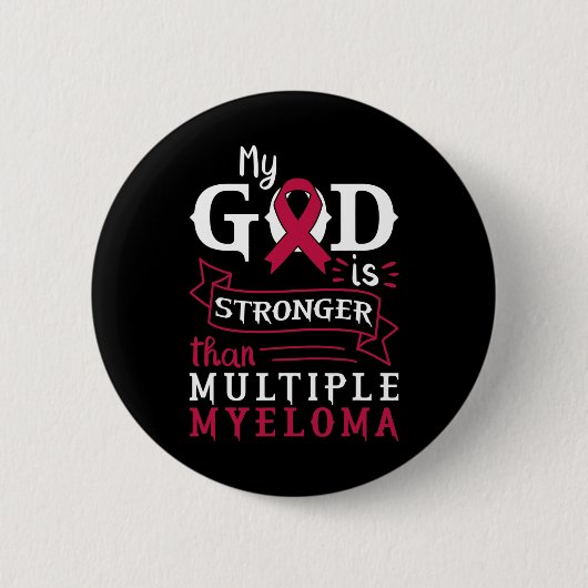 My God Is Stronger Than Multiple Myeloma Awareness 缶バッジ (正面)