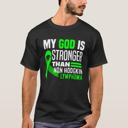 My God Is Stronger Than Non Hodgkin Lymphoma Aware Tシャツ (正面)
