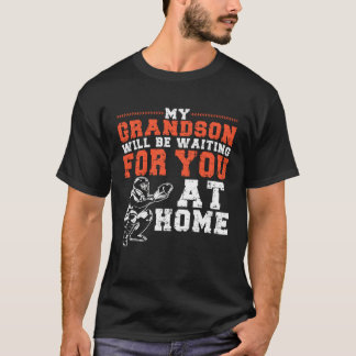My Grandson Will Be Waiting For You At Home Baseba Tシャツ