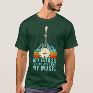 My Grass Is Blue Like My Music Bluegrass Banjo ret Tシャツ