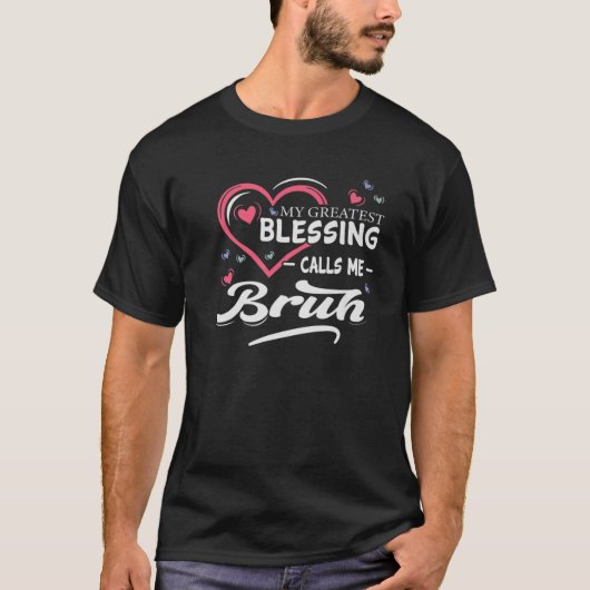 My Greatest Blessing Calls Me Bruh Heart Shape Mot Tシャツ (正面)