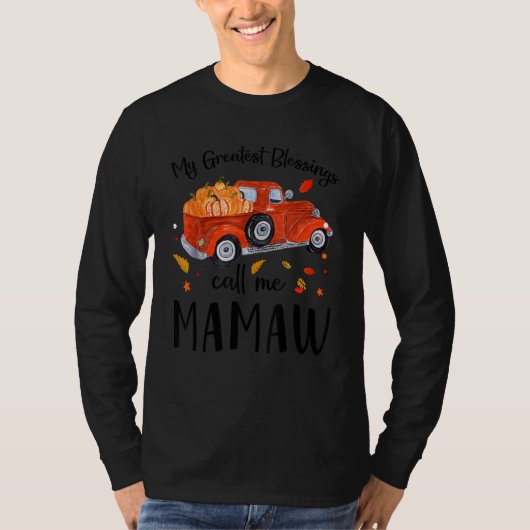 My Greatest Blessings Call Me Mamaw Pumpkin Truck Tシャツ (正面)