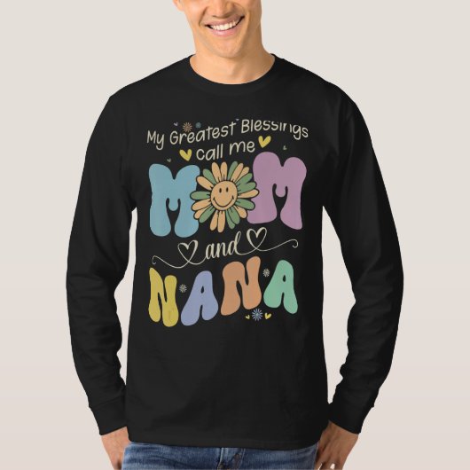 My Greatest Blessings Call Me Mom And NaNa Flower Tシャツ (正面)