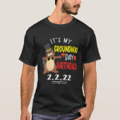 My Groundhog Day誕生日2.2.22パーティー2月2日 Tシャツ (正面)