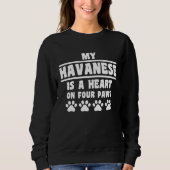 My Havanese Is A Heart On Four Paws  Havanese スウェットシャツ (正面)