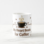 My Heart Beats for Coffee-mug コーヒーマグカップ (中央)