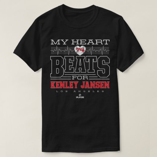 My Heart Beats For Kenley Jansen Tシャツ (デザイン正面)