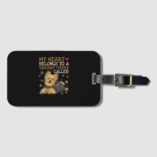 My Heart Belong To A  Yorkshire Terrier Called ラゲッジタグ (正面横)