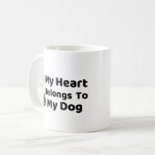 My Heart Belong To My Dog Mug コーヒーマグカップ (正面左)