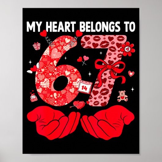 My Heart Belongs To 67 Valentine's Day Six Seven F ポスター (正面)