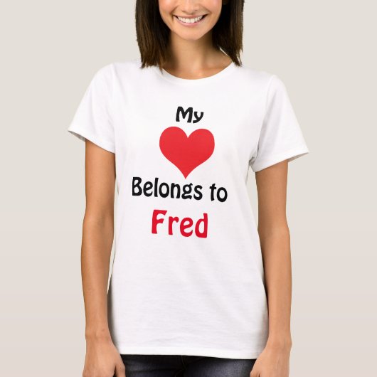 My Heart Belongs to Fred Tシャツ (正面)