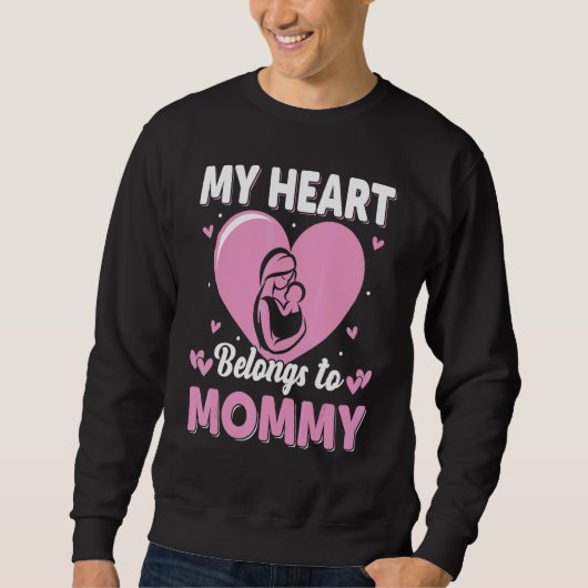 My Heart Belongs to Mommy Womens スウェットシャツ (正面)