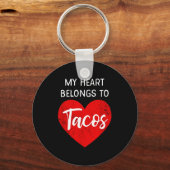 My Heart Belongs To Tacos - Funny Valentines Day キーホルダー (正面)