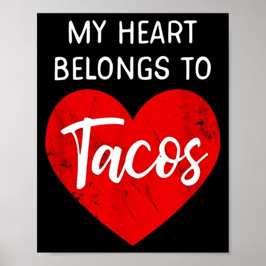 My Heart Belongs To Tacos - Funny Valentines Day  ポスター (正面)