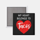 My Heart Belongs To Tacos - Funny Valentines Day  マグネット (正面/裏面)