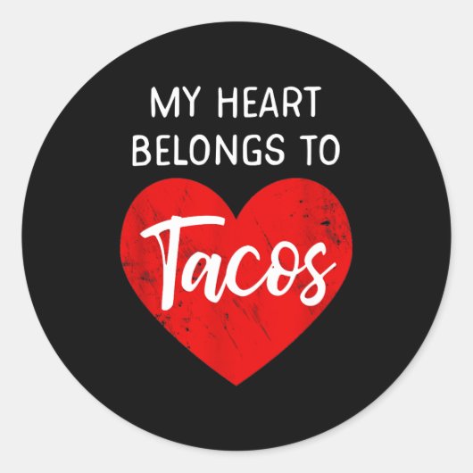 My Heart Belongs To Tacos - Funny Valentines Day  ラウンドシール (正面)