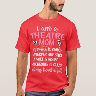 My Heart Is Full Theatre Mom Theatre Mama  Tシャツ