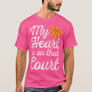 My Heart Is On That Court Women Basketball Mom Tシャツ
