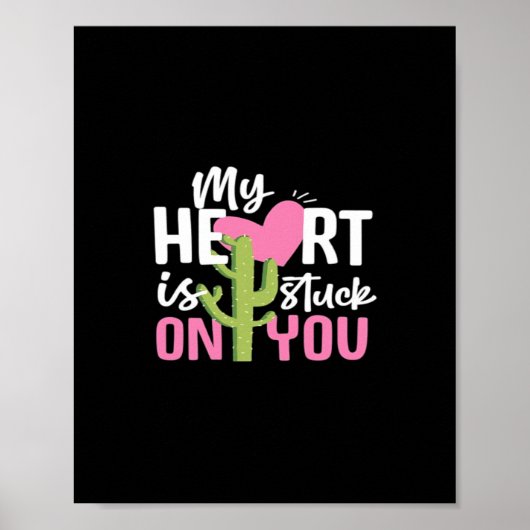 My Heart Is Stuck On You Cactus Heartfelt Design ポスター (正面)