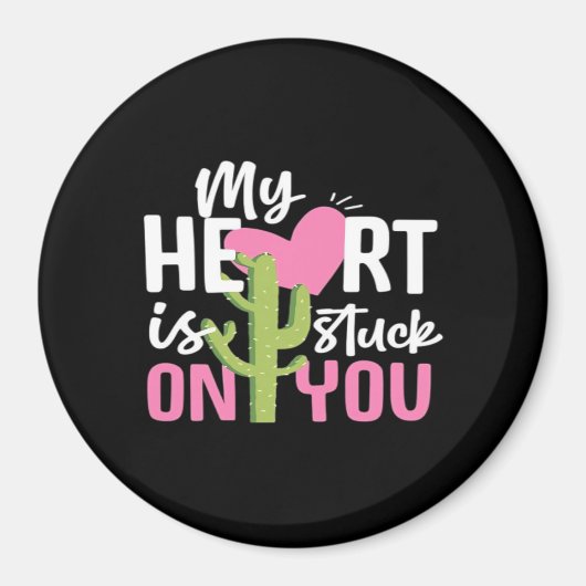 My Heart Is Stuck On You Cactus Heartfelt Design  マグネット (正面)