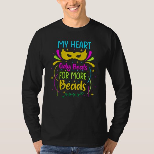 My Heart Only Beats For More Beads Mardi Gras Para Tシャツ (正面)