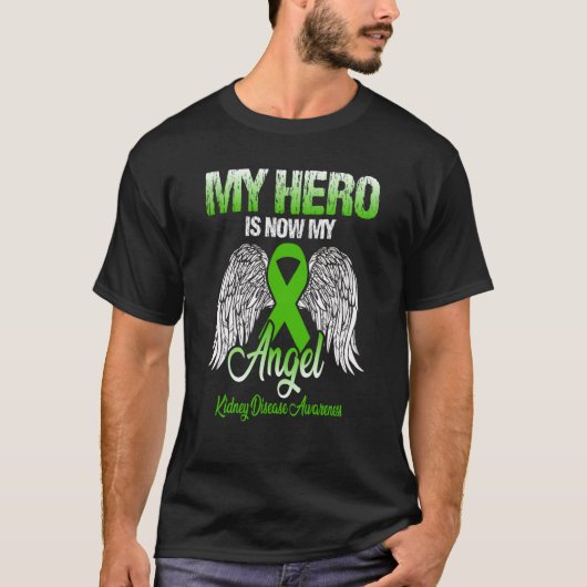 My Hero Is Now My Angel Kidney Disease Awareness Tシャツ (正面)