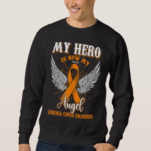 My Hero Is Now My Angel Leukemia Awareness Orange スウェットシャツ (正面)