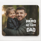My Hero Wears No Cape Photo Father's Day Gift  マウスパッド (正面)